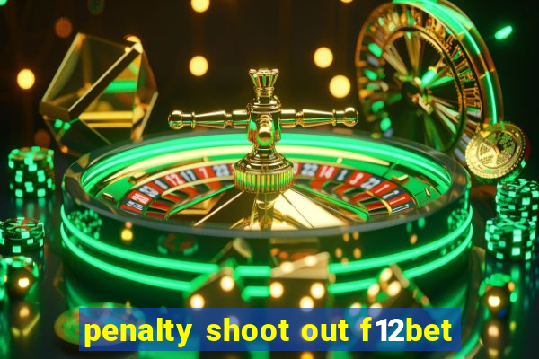 penalty shoot out f12bet